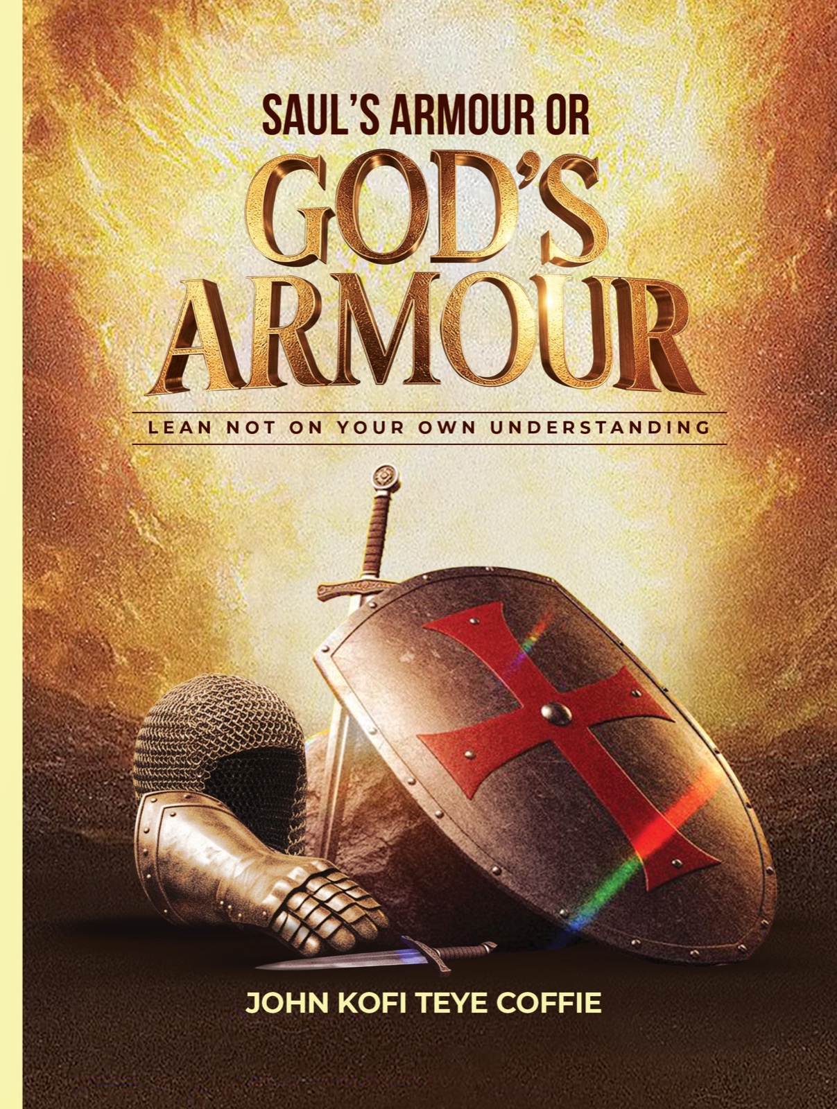 Front cover of Saul's Armour or God's Armour by Elder John Kofi Teye Coffie