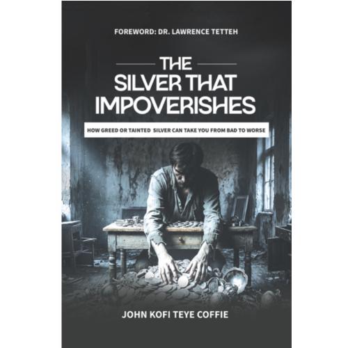 The Silver That Impoverishes